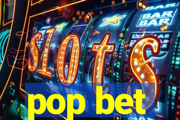 pop bet